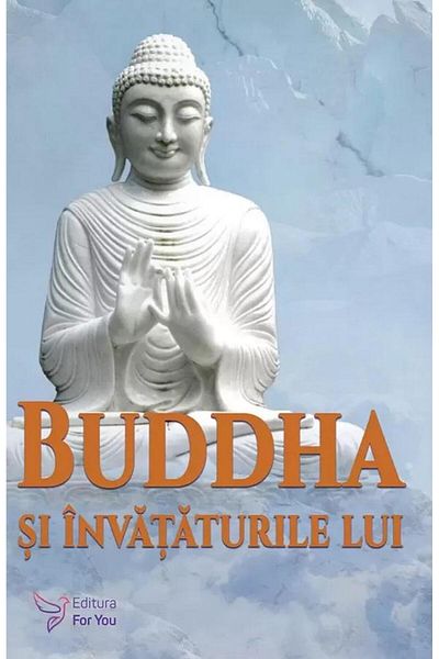 Editura For You The Buddha is inspired by the Buddha