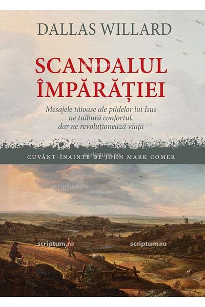 Editura Scriptum The Scandal of the Kingdom. The Cutting Messages of the Parables