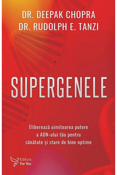 Editura For You Supergenes. Unleash the amazing power of DNA