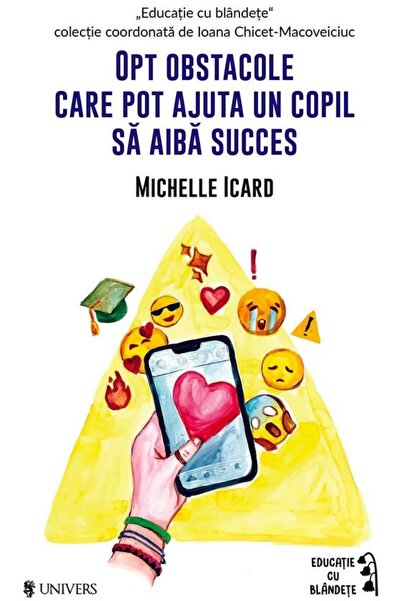 Editura Univers Opt obstacole care pot ajuta un copil sa aiba succ