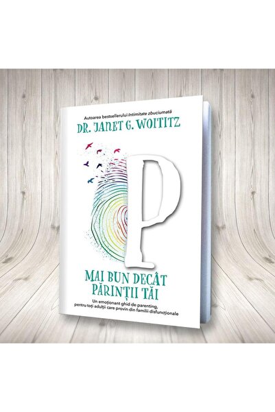 Editura Pagina de psihologie Mai bun decat parintii tai. Un emotionant ghid de