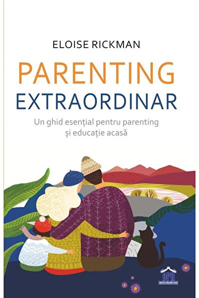 Editura Didactica Publishing House Parenting extraordinar. Un ghid esential p...