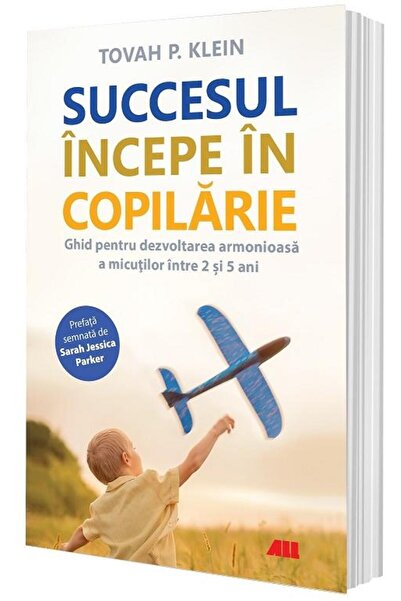 Editura All Succesul incepe in copilarie, Tovah P. Klein