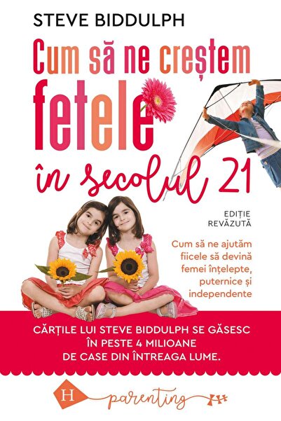 Editura Humanitas Cum sa ne crestem fetele in secolul 21. Cum sa ne