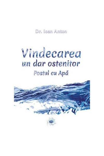 Editura Meridiane Healing, a laborious gift. The water fast, John