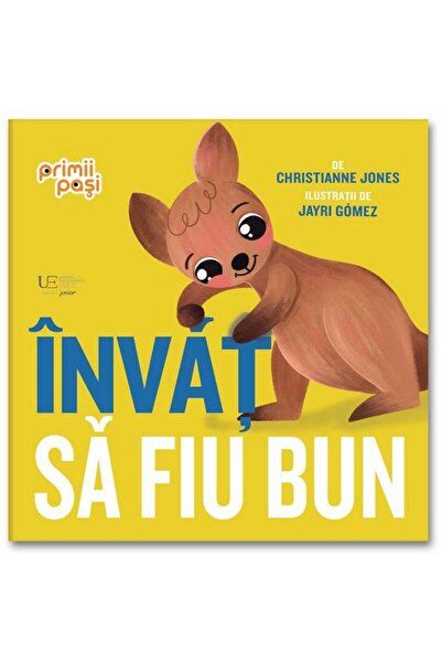 Editura Univers Enciclopedic Junior Invat sa fiu bun, Christianne Jones