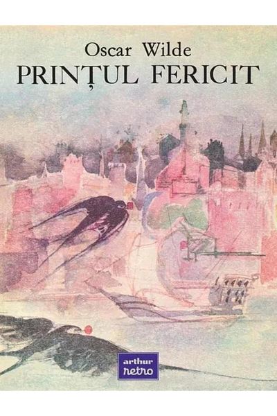 Editura Arthur Printul fericit, Oscar Wilde