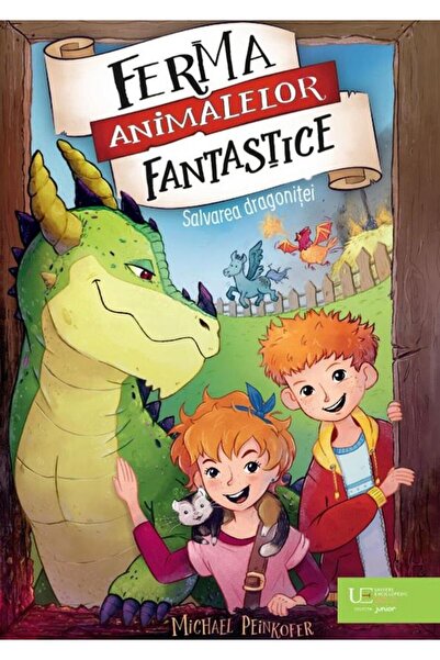 Editura Univers Enciclopedic Junior Ferma animalelor fantastice. Salvarea dra...