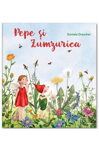 Editura Univers Enciclopedic Junior Pepe si Zumzurica, Daniela Drescher