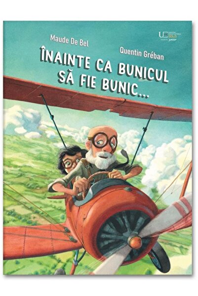 Editura Univers Enciclopedic Junior Inainte ca bunicul sa fie bunic..., Quent...