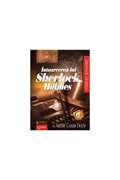 Editura Gramar Intoarcerea lui Sherlock Holmes vol. 1, Arthur Con