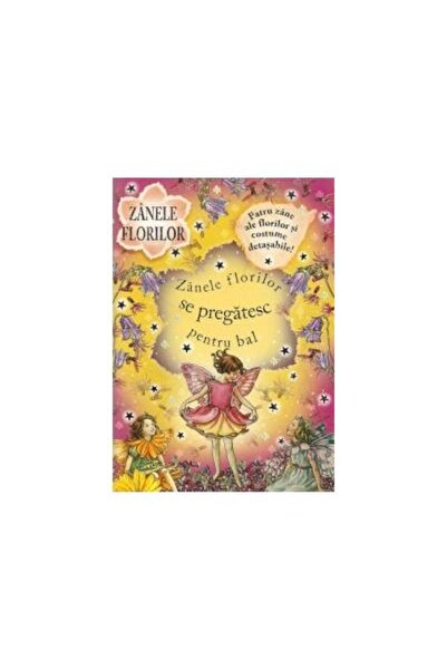 Editura InfoDar Zanele florilor se pregatesc pentru bal
