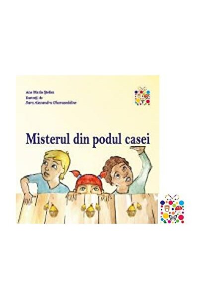 Editura Cutiuta cu povesti Misterul din podul casei, Ana Maria Stefan