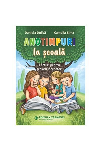 Editura Carminis Anotimpuri la scoala. Lecturi pentru scolarii ince