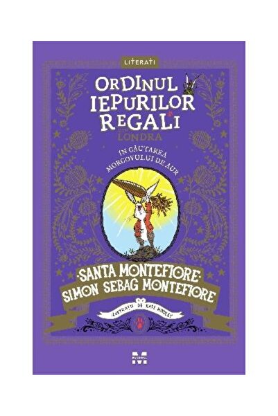 Editura Pandora M Ordinul iepurilor regali din Londra. Volumul IV: I