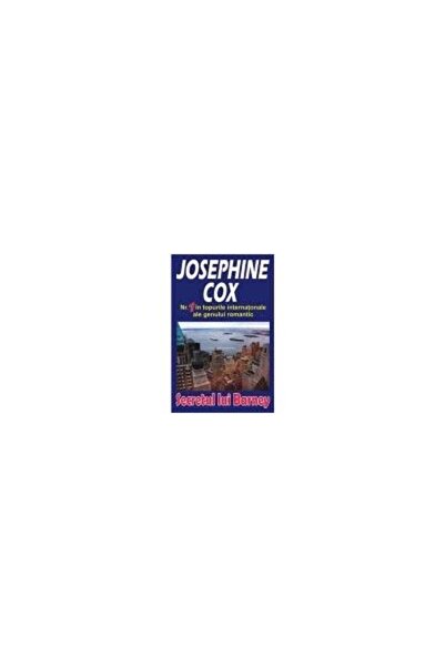 Editura Orizonturi Secretul lui Barney, Josephine Cox