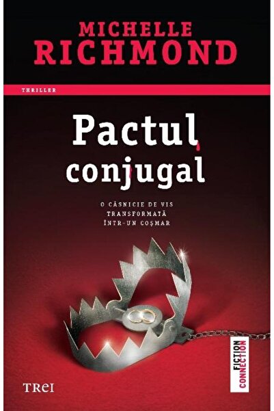 Editura Trei Pactul conjugal. O casnicie de vis transformata in