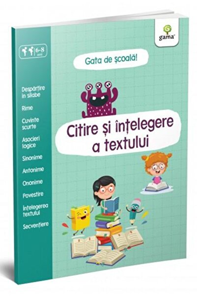 Editura Gama Citire si intelegere a textului, 6-8 ani