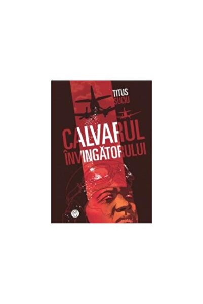 Editura Datagroup Calvarul invingatorului, Titus Suciu