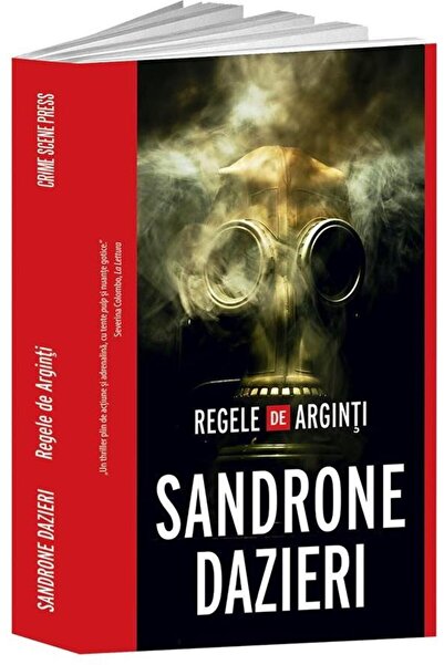 Editura Crime Scene Press Regele de arginti, Sandrone Dazieri