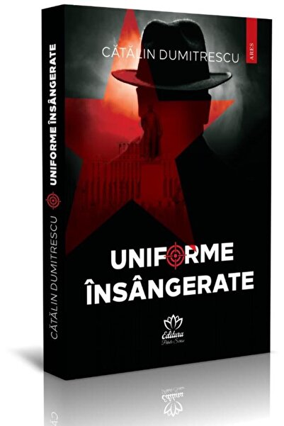 Editura Petale Scrise Uniforme insangerate, Catalin Dumitrescu
