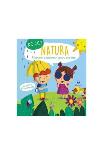 Editura Arc Natura. De ce? Intrebari si raspunsuri pentru pric