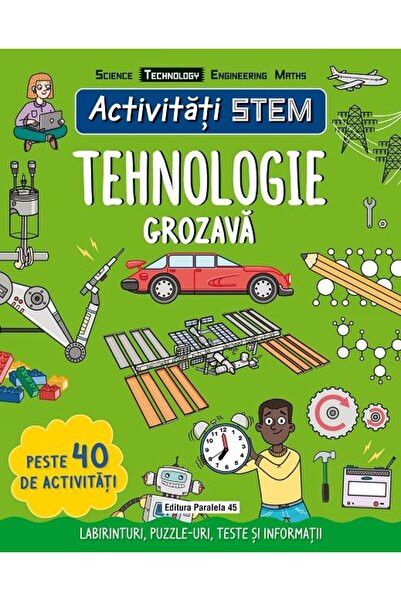 Editura Paralela 45 Activitati STEM: Tehnologie grozava, Claire Sipi