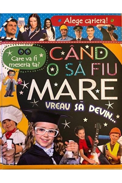 Editura Flamingo Junior Care va fi meseria ta? Cand o sa fiu mare vreau sa