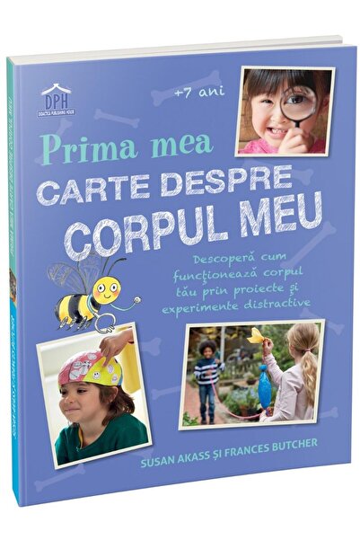 Editura Didactica Publishing House Prima mea carte despre corpul uman, Susan ...