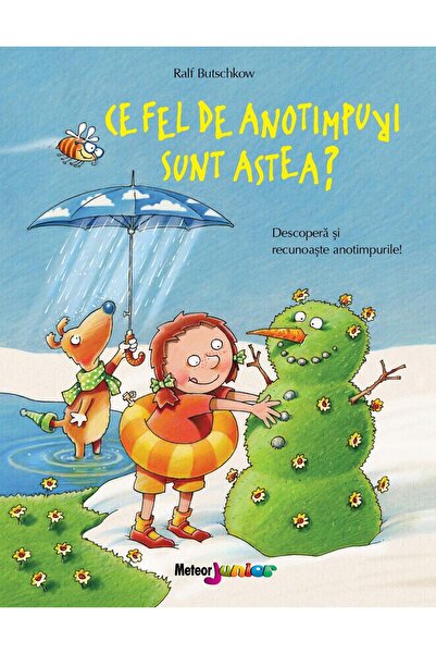 Editura Meteor Junior Ce fel de anotimpuri sunt astea? Descopera si recu