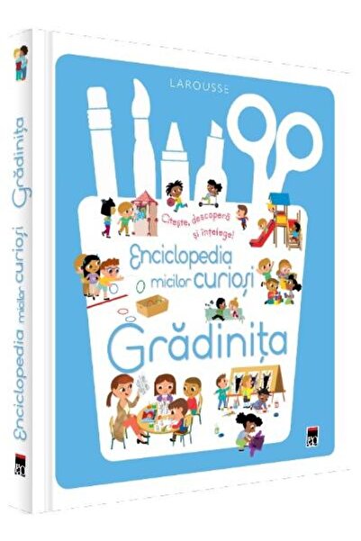 Editura Rao Books Enciclopedia micilor curiosi. Gradinita, Larousse