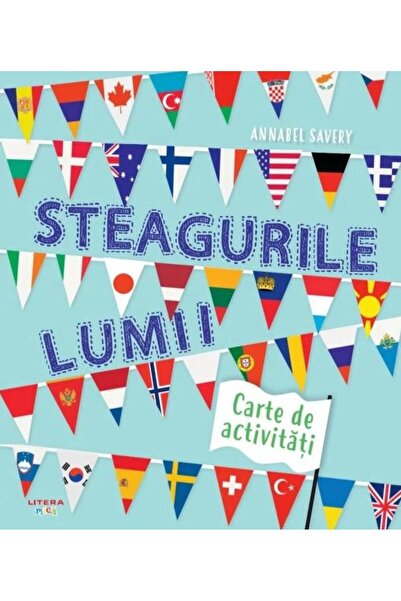 Editura Litera Steagurile lumii. Carte de activitati, Annabel Sav