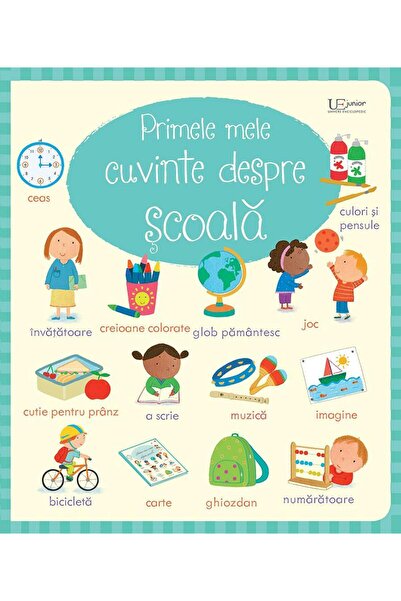 Editura Univers Enciclopedic Junior Primele mele cuvinte despre scoala, Usborne