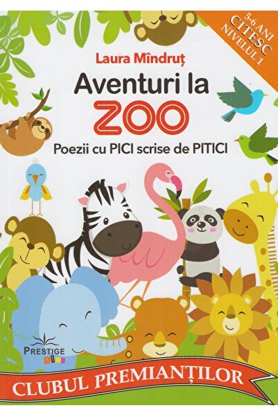 Editura Prestige Kids Aventuri la Zoo. Poezii cu pici scrise de pitici,