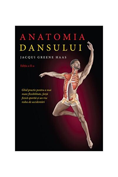 Editura Lifestyle Anatomia dansului. Ghid practic pentru o mai mare