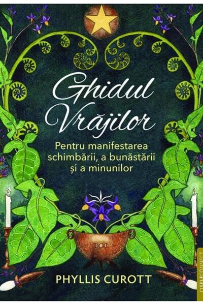 Editura Prestige Ghidul vrajilor. Pentru manifestarea schimbarii, a