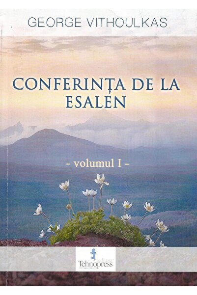 Editura Tehnopress Conferinta de la Esalen. Volumul I, George Vithoul