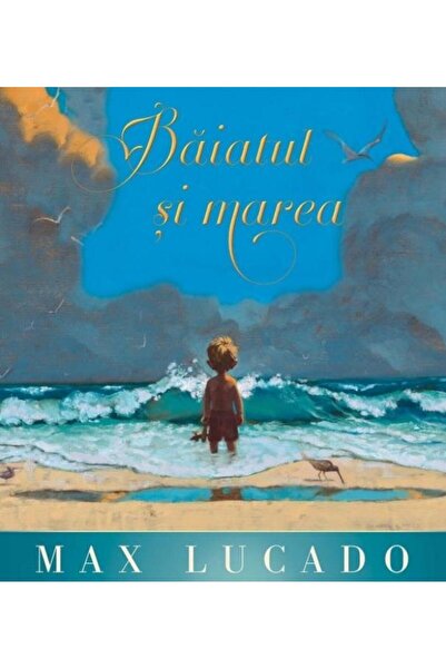 Editura Scriptum Baiatul si marea (Seria Regelui), Max Lucado