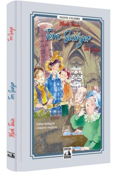 Neverland Tom Sawyer. Bilingual edition (Romanian - English), Ma