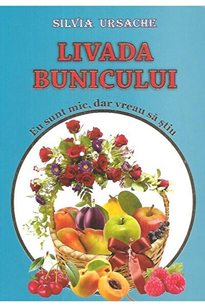 Editura Silvius Libris Eu sunt mic, dar vreau sa stiu. Livada bunicului,