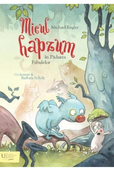 Editura Univers Enciclopedic Junior Micul hapzum in Padurea Fabulelor, Michae...
