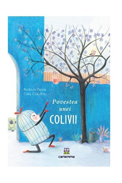 Editura Cartemma Povestea unei colivii, Rodoula Pappa