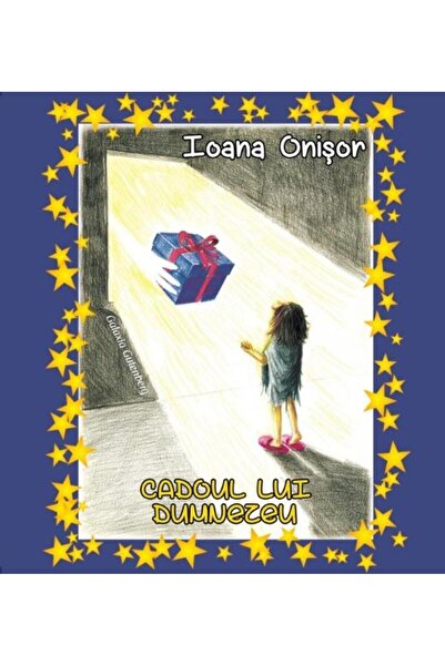 Editura Galaxia Gutenberg Cadoul lui Dumnezeu, Ioana Onisor