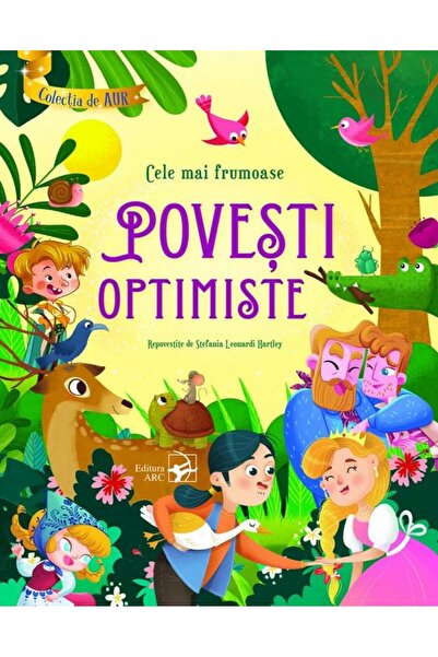 Editura Arc Cele mai frumoase povesti optimiste, Stefania Leon
