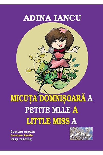 Editura ePublishers Micuta domnisoara A, lectura usoara. Petite Mlle A