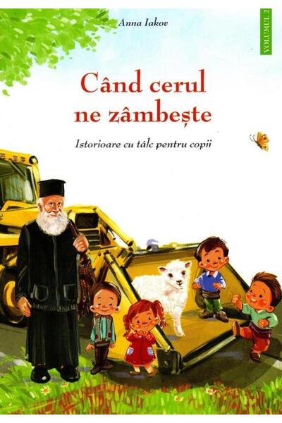 Editura Sophia Cand cerul ne zambeste. Istorioare cu talc pentru