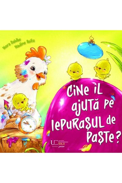 Editura Univers Enciclopedic Junior Cine il ajuta pe Iepurasul de Paste?, Nadine Reitz
