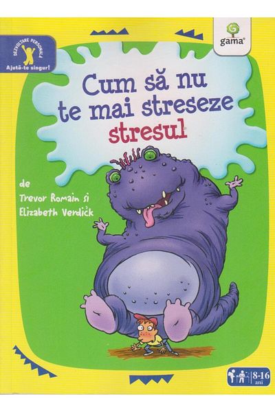 Editura Gama How to Stop Stressing Out, Elizabeth Verdi