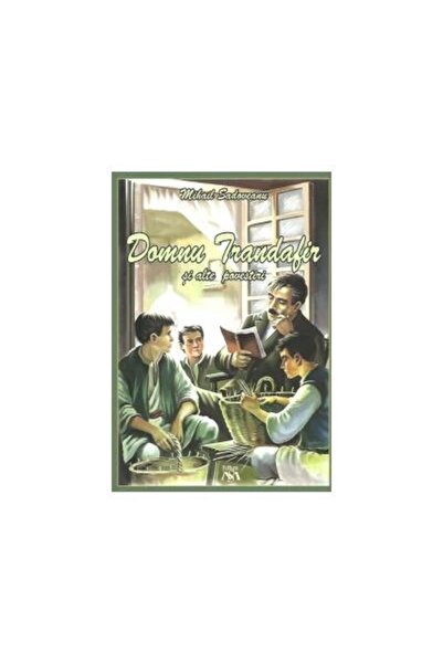 Editura Mihail Sadoveanu Domnu Trandafir si alte povestiri, Mihail Sadovean