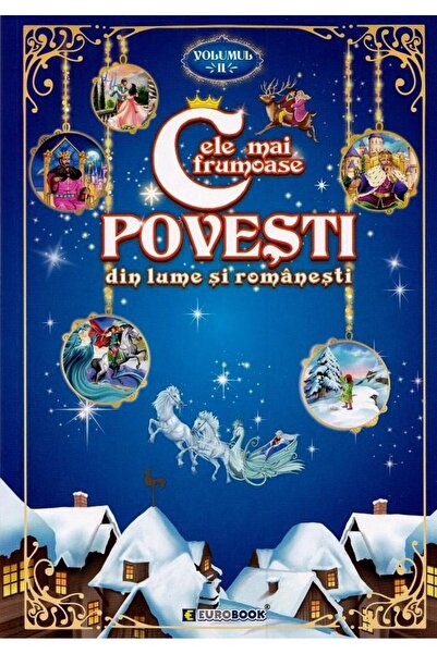 Editura Eurobookids Cele mai frumoase povesti din lume si romanesti Vo